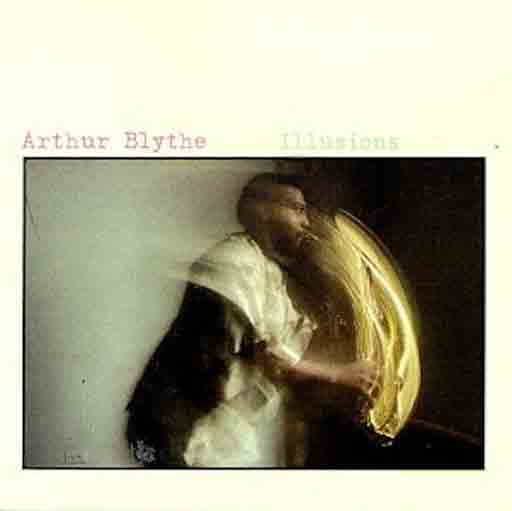 Illusions_(Arthur_Blythe_album).jpg