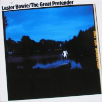 LesterBowieGreatPretenderCover.jpg