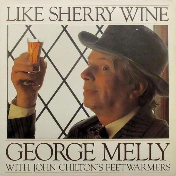 Alkohol - George Melly With John Chilton's Feetwarmers – Like Sherry Wine2 (Copy).jpg
