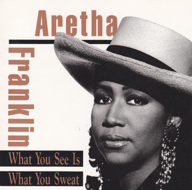 Big Hat - Aretha Franklin – What You See Is What You Sweat (Copy).jpg