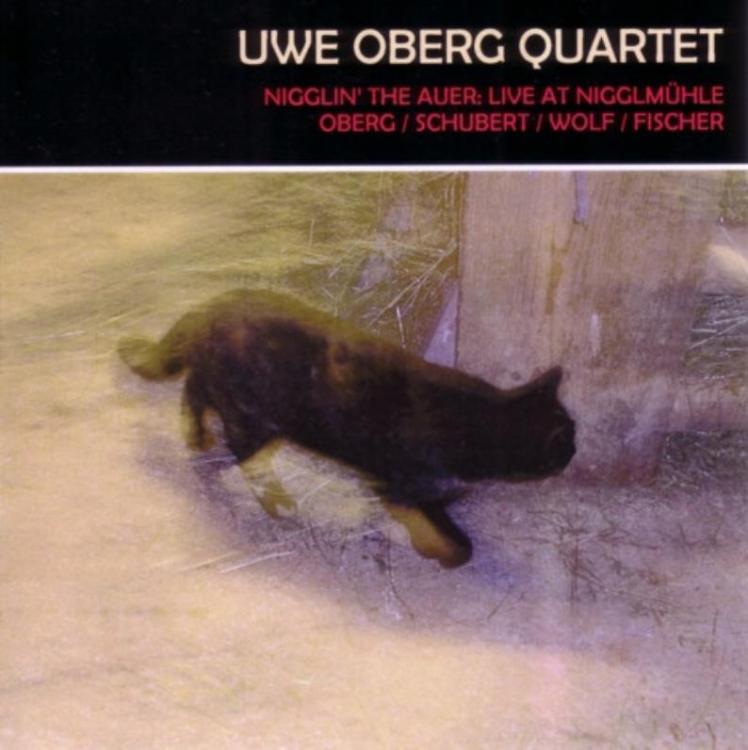 Cat - Uwe Oberg Quartet – Nigglin' The Auer- Live At Nigglmühle (Copy).jpg