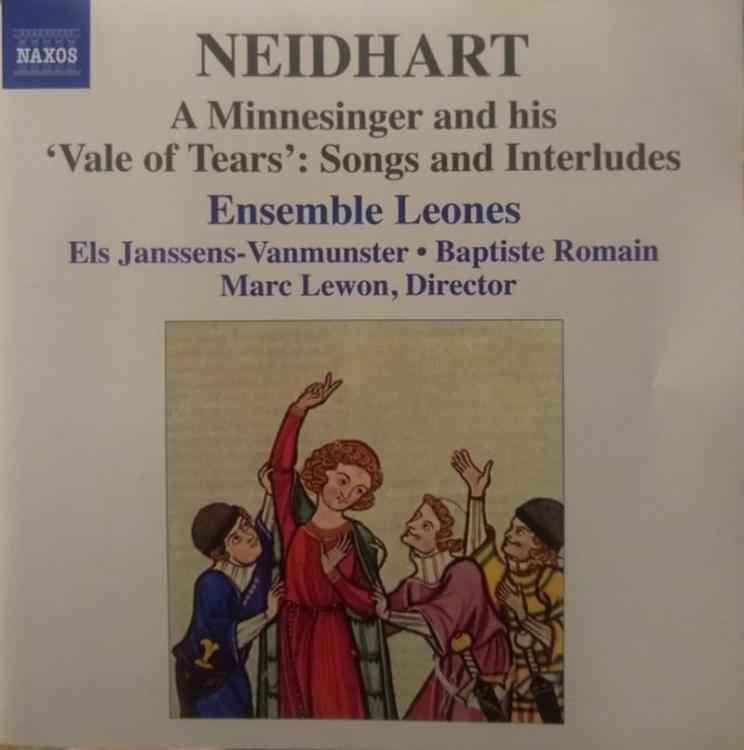 Minnesinger - Neidhart – Ensemble Leones, Els Janssens-Vanmunster - Baptiste Romain, Marc Lewon – A Minnesinger And His Vale Of Tears - Songs And Interludes (Copy).jpg