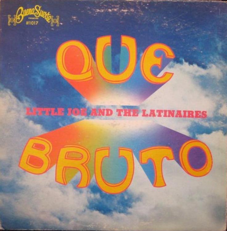 Schrott - Little Joe And The Latinaires – Que Bruto (Copy).jpg