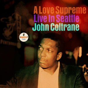 John_Coltrane_-_A_Love_Supreme_Live_in_Seattle.png